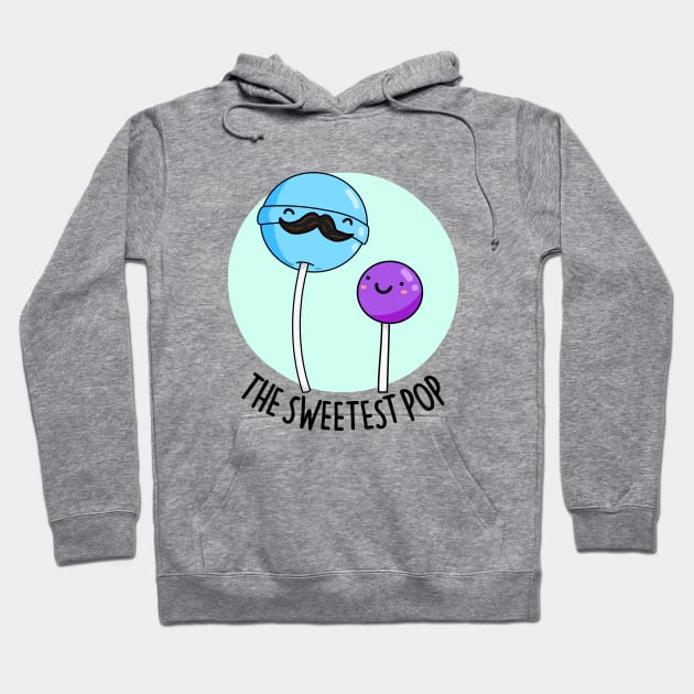 The Sweetest Pop Cute Lollipop Dad Pun Hoodie by punnybone